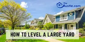 How To Level A Large Yard
