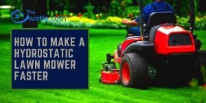 How to Make A Hydrostatic Lawn Mower Faster