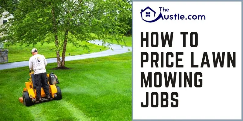 How To Price Lawn Mowing Jobs