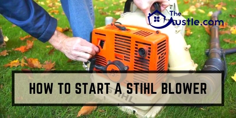 How to Start a Stihl Blower