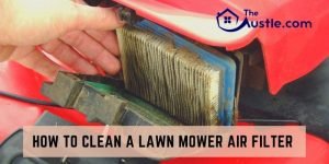 How To Clean A Lawn Mower Air Filter