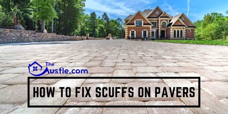 How To Fix Scuffs On Pavers