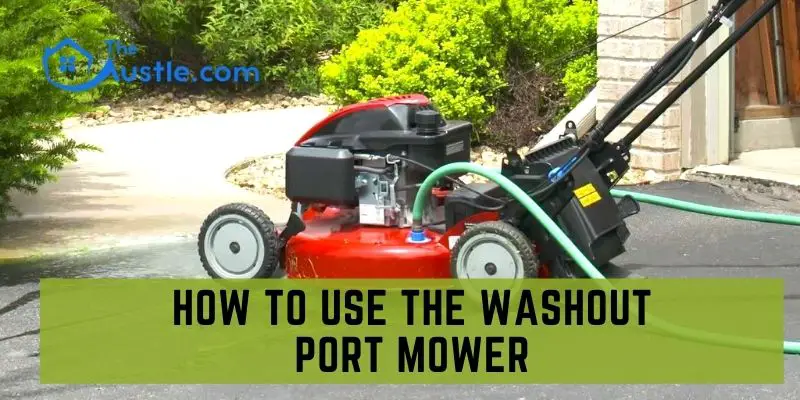 How to Use the Washout Port Mower