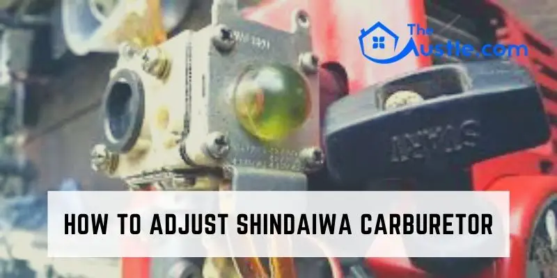 How To Adjust Shindaiwa Carburetor