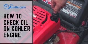 How to Check Oil on Kohler Engine