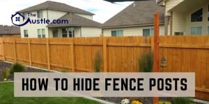 How To Hide Fence Posts