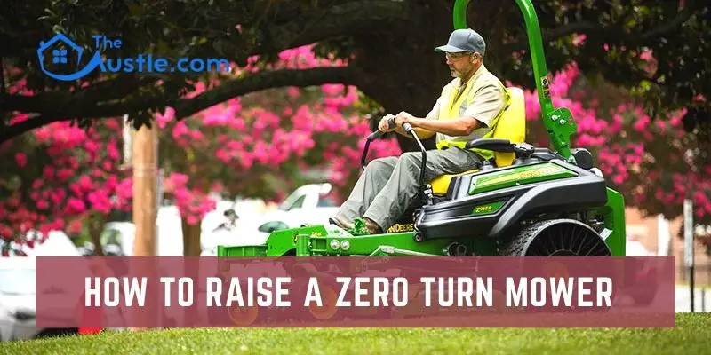 How To Raise A Zero Turn Mower