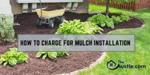 How To Charge For Mulch Installation