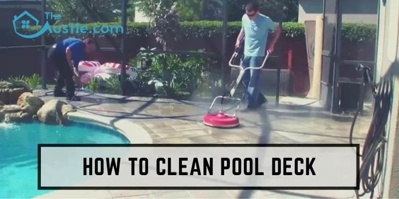 How to Clean Pool Deck