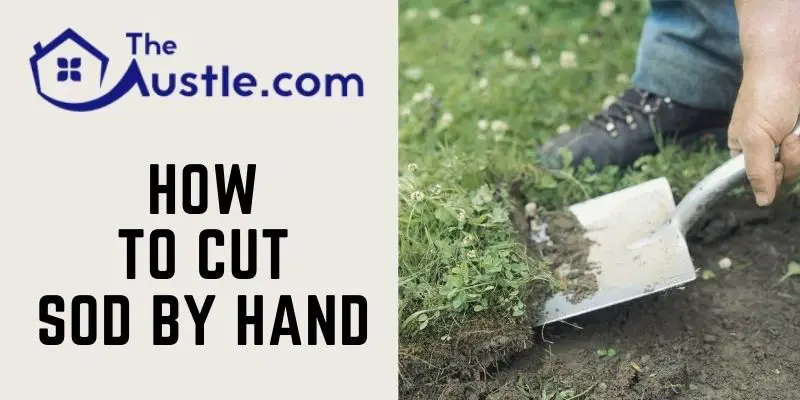 How to Cut Sod by Hand