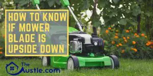How To Know If Mower Blade Is Upside Down