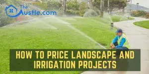 How To Price Landscape and Irrigation Projects